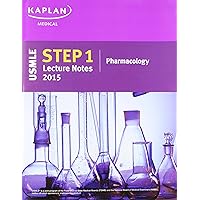 Kaplan USMLE Step 1 Lecture Notes 2015 Pharmacology