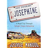 Not Tonight, Josephine: A Road Trip Through Small-Town America