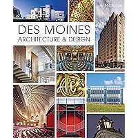 Des Moines Architecture & Design Des Moines Architecture & Design Paperback Kindle Hardcover