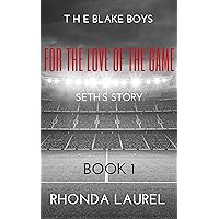 For the Love of the Game: Seth's Story 1 (The Blake Boys (20 Books))