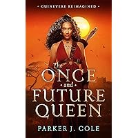 The Once and Future Queen: Guinevere Reimagined The Once and Future Queen: Guinevere Reimagined Kindle Paperback