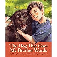 The Dog That Gave My Brother Words The Dog That Gave My Brother Words Hardcover Kindle