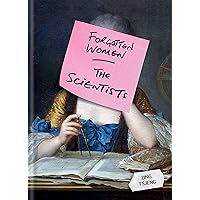 Forgotten Women: The Scientists Forgotten Women: The Scientists Kindle Hardcover