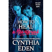 How To Heal A Heartbreak (Wilde Ways: Gone Rogue Book 2) How To Heal A Heartbreak (Wilde Ways: Gone Rogue Book 2) Kindle Paperback Hardcover