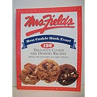 Mrs. Fields Best Cookie Book Ever!: 130 Delicious Cookie and Dessert Recipes from the Kitchen of Mrs. Fields Mrs. Fields Best Cookie Book Ever!: 130 Delicious Cookie and Dessert Recipes from the Kitchen of Mrs. Fields Paperback Hardcover