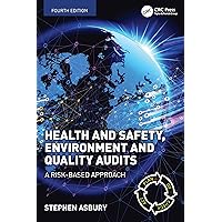 Health and Safety, Environment and Quality Audits Health and Safety, Environment and Quality Audits Paperback Kindle Hardcover
