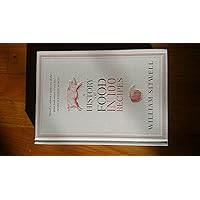 A History of Food in 100 Recipes A History of Food in 100 Recipes Hardcover Kindle Paperback