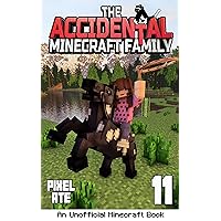 The Accidental Minecraft Family: Book 11 The Accidental Minecraft Family: Book 11 Kindle Paperback
