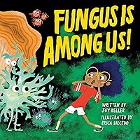 Fungus is Among Us! Fungus is Among Us! Hardcover Paperback