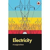 A Ladybird Book: Electricity A Ladybird Book: Electricity Kindle Hardcover