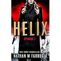 Helix: Episode 1 (Helix): A Technothriller Helix: Episode 1 (Helix): A Technothriller Kindle Paperback