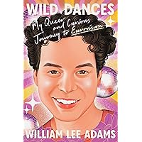 Wild Dances: My Queer and Curious Journey to Eurovision Wild Dances: My Queer and Curious Journey to Eurovision Hardcover Audible Audiobook Kindle Audio CD