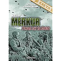 Merkur: Paras sur la Crète - Mai 1941 (French Edition)