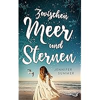 Zwischen Meer und Sternen: Romantischer Reiseroman (German Edition) Zwischen Meer und Sternen: Romantischer Reiseroman (German Edition) Kindle Paperback