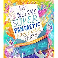 The Awesome Super Fantastic Forever Party Storybook: A True Story about Heaven, Jesus, and the Best Invitation of All (angel, eternity, biblical, new ... gift kids 3-6) (Tales That Tell the Truth) The Awesome Super Fantastic Forever Party Storybook: A True Story about Heaven, Jesus, and the Best Invitation of All (angel, eternity, biblical, new ... gift kids 3-6) (Tales That Tell the Truth) Hardcover Kindle Board book