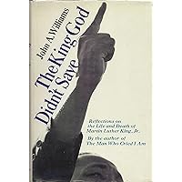 The King God Didn't Save: Reflections on the Life and Death of Martin Luther King, Jr. The King God Didn't Save: Reflections on the Life and Death of Martin Luther King, Jr. Hardcover