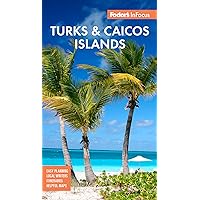 Fodor's InFocus Turks & Caicos Islands (Full-color Travel Guide) Fodor's InFocus Turks & Caicos Islands (Full-color Travel Guide) Paperback
