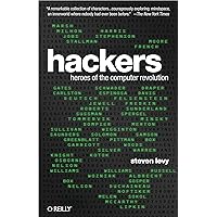 Hackers: Heroes of the Computer Revolution Hackers: Heroes of the Computer Revolution Audible Audiobook Paperback Kindle Hardcover