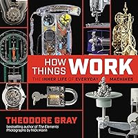 How Things Work: The Inner Life of Everyday Machines How Things Work: The Inner Life of Everyday Machines Hardcover Kindle Paperback