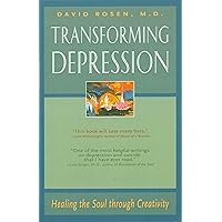 Transforming Depression: Healing the Soul Through Creativity (The Jung on the Hudson Book series) Transforming Depression: Healing the Soul Through Creativity (The Jung on the Hudson Book series) Kindle Paperback Hardcover