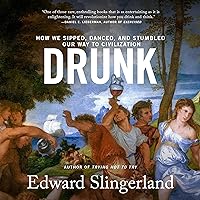 Drunk: How We Sipped, Danced, and Stumbled Our Way to Civilization Drunk: How We Sipped, Danced, and Stumbled Our Way to Civilization Audible Audiobook Paperback Kindle Hardcover Audio CD
