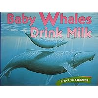 Baby Whales Drink Milk, Level 3 (Soar to Success)