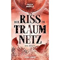 Amets: Der Riss im Traumnetz (German Edition) Amets: Der Riss im Traumnetz (German Edition) Kindle