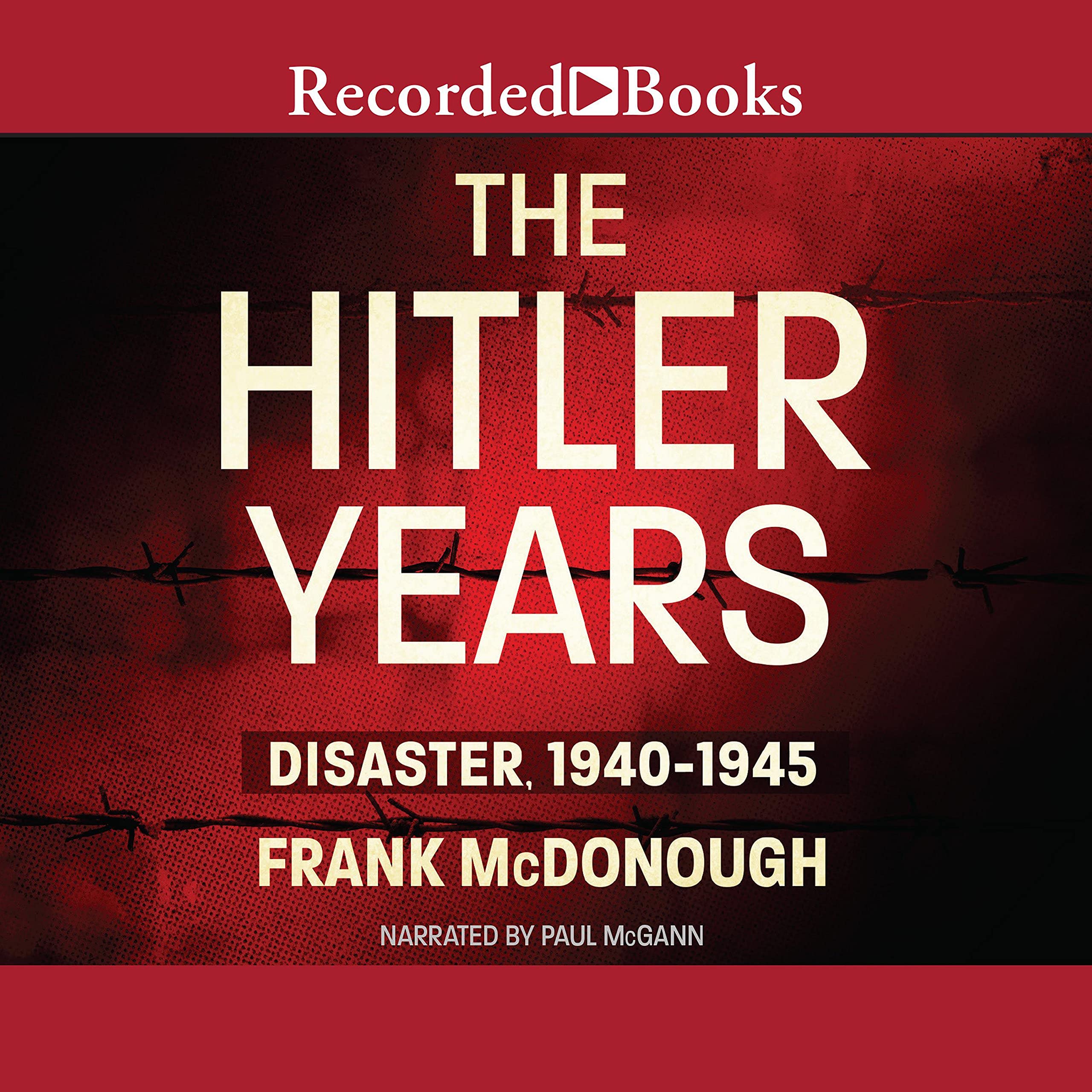 The Hitler Years: Disaster, 1940-1945