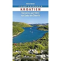 Charterführer Kroatien: Kornaten und Küste von Zadar bis Sibenik Charterführer Kroatien: Kornaten und Küste von Zadar bis Sibenik Kindle Edition Paperback