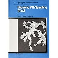 Chorionic Villi Sampling (CONTRIBUTIONS TO GYNECOLOGY AND OBSTETRICS, VOL 15)