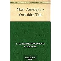 Mary Anerley : a Yorkshire Tale Mary Anerley : a Yorkshire Tale Kindle Hardcover Paperback
