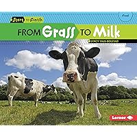 From Grass to Milk (Start to Finish, Second Series) From Grass to Milk (Start to Finish, Second Series) Paperback Audible Audiobook Library Binding
