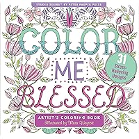 Color Me Blessed Inspirational Adult Coloring Book (31 stress-relieving designs) (Studio Series Artist's Coloring Book) Color Me Blessed Inspirational Adult Coloring Book (31 stress-relieving designs) (Studio Series Artist's Coloring Book) Paperback
