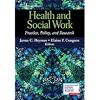 Health and Social Work: Practice, Policy, and Research Health and Social Work: Practice, Policy, and Research Paperback Kindle