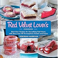The Red Velvet Lover's Cookbook: Best-Ever Versions for Everything Red Velvet, with More than 50 Scrumptious Sweets and Treats The Red Velvet Lover's Cookbook: Best-Ever Versions for Everything Red Velvet, with More than 50 Scrumptious Sweets and Treats Kindle Hardcover
