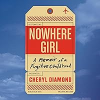 Nowhere Girl: A Memoir of a Fugitive Childhood Nowhere Girl: A Memoir of a Fugitive Childhood Audible Audiobook Paperback Kindle Hardcover Audio CD