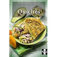 Quiches (Die besten Rezepte der Küchenprofis 8) (German Edition)