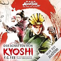 Der Schatten von Kyoshi: Avatar - Der Herr der Elemente Der Schatten von Kyoshi: Avatar - Der Herr der Elemente Audible Audiobook Kindle Paperback