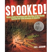 Spooked!: How a Radio Broadcast and The War of the Worlds Sparked the 1938 Invasion of America Spooked!: How a Radio Broadcast and The War of the Worlds Sparked the 1938 Invasion of America Hardcover Audible Audiobook Kindle Audio CD