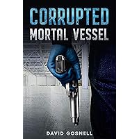 Corrupted Mortal Vessel Corrupted Mortal Vessel Kindle