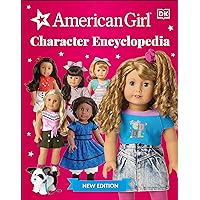 American Girl Character Encyclopedia New Edition American Girl Character Encyclopedia New Edition Paperback