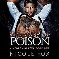 Whiskey Poison: Viktorov Bratva, Book 1 Whiskey Poison: Viktorov Bratva, Book 1 Audible Audiobook Kindle Paperback