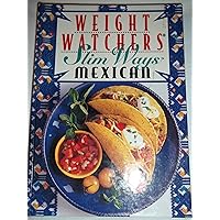 Weight Watchers Slim Ways: Mexican (WEIGHT WATCHER'S LIBRARY SERIES)
