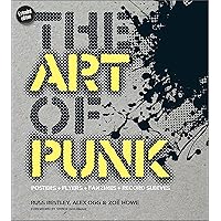 The Art of Punk: Posters + Flyers + Fanzines + Record Sleeves