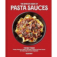 The Complete Book of Pasta Sauces: The Best Italian Pestos, Marinaras, Ragùs, and Other Cooked and Fresh Sauces for Every Type of Pasta Imaginable The Complete Book of Pasta Sauces: The Best Italian Pestos, Marinaras, Ragùs, and Other Cooked and Fresh Sauces for Every Type of Pasta Imaginable Paperback Kindle