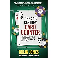 The 21st-Century Card Counter: The Pros' Approach to Beating Today's Blackjack The 21st-Century Card Counter: The Pros' Approach to Beating Today's Blackjack Paperback Kindle