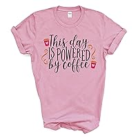 This day is powered by coffee Novelty Printed Adult Humor Quote Quality T shirt