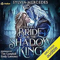 Bride of the Shadow King: Bride of the Shadow King, Book 1 Bride of the Shadow King: Bride of the Shadow King, Book 1 Audible Audiobook Kindle Paperback Hardcover