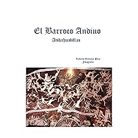 El Barroco Andino Andahualillas (Spanish Edition) El Barroco Andino Andahualillas (Spanish Edition) Kindle