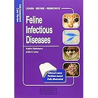 Feline Infectious Diseases: Self-Assessment Color Review (Veterinary Self-Assessment Color Review Series) Feline Infectious Diseases: Self-Assessment Color Review (Veterinary Self-Assessment Color Review Series) Paperback Kindle